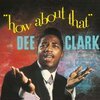 DEE CLARK – how about that (LP Vinyl)