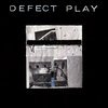 DEFECT PLAY – s/t (LP Vinyl)
