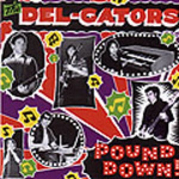 DEL-GATORS – pound down (CD)