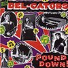 DEL-GATORS – pound down (CD)