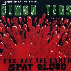 DEMENTED ARE GO GO – the day the earth spat blood (LP Vinyl)