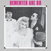 DEMENTED ARE GO – in sickness & in health (LP Vinyl)