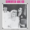 DEMENTED ARE GO – in sickness & in health (LP Vinyl)