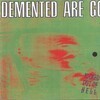 DEMENTED ARE GO – kicked out of hell (LP Vinyl)