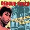 DENGUE FEVER – sleepwalking through the mekong (CD, LP Vinyl)