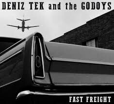 DENIZ TEK & THE GODOYS – fast freight (CD, LP Vinyl)