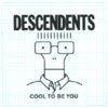 DESCENDENTS – cool to be you (CD, LP Vinyl)