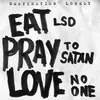 DESTINATION LONELY – eat lsd, pray to satan, love no one (LP Vinyl)