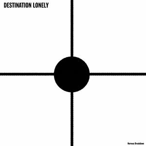 DESTINATION LONELY – nervous breakdown (CD, LP Vinyl)