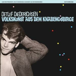 DETLEF DIEDERICHSEN – volkskunst aus dem knabengebirge (CD, LP Vinyl)