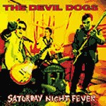 Cover DEVIL DOGS, saturday night fever