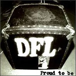 DFL (DEAD FUCKING LAST) – proud to be (LP Vinyl)