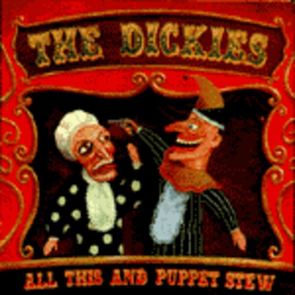 DICKIES, all this & puppet stew cover