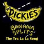 DICKIES, banana splits cover