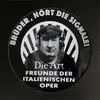 DIE ART / FREUNDE DER ITALIENISCHEN OPER – brüder, hört die signale! (LP Vinyl)