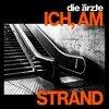 DIE ÄRZTE – ICH, AM STRAND (7" Vinyl)