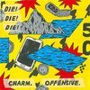 DIE! DIE! DIE! – charm.offensive. (CD, LP Vinyl)