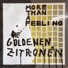 DIE GOLDENEN ZITRONEN – more than a feeling (CD, LP Vinyl)