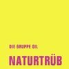 DIE GRUPPE OIL – naturtrüb (Papier)