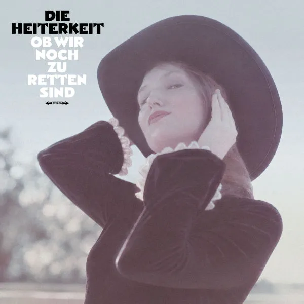 DIE HEITERKEIT – ob wir noch zu retten sind (CD, LP Vinyl)