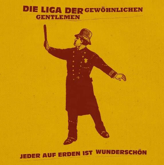 DIE LIGA DER GEWÖHNLICHEN GENTLEMEN – jeder auf erden ist wunderschön (CD, LP Vinyl)