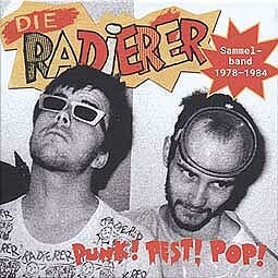 DIE RADIERER – punk! pest! pop! sammelband 1978-1984 (CD)
