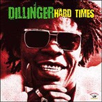 DILLINGER – hard times (CD, LP Vinyl)