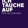 DIRK VON LOTZOW – ich tauche auf (Papier)