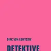 DIRK VON LOWTZOW – detektive (Papier)