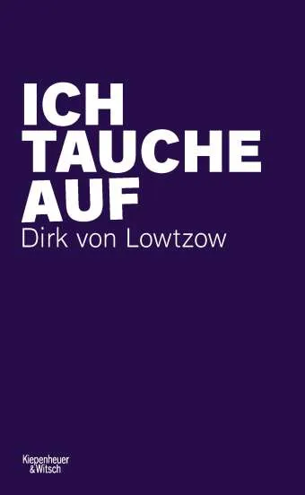 DIRK VON LOWTZOW – ich tauche auf (Papier)