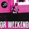 DIRT ROYAL – dr weekend (7" Vinyl)