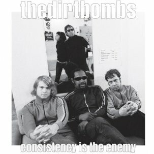 DIRTBOMBS – consistency is the enemy (LP Vinyl)