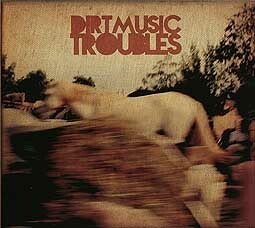 DIRTMUSIC – troubles (CD)