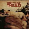 DIRTMUSIC – troubles (CD)