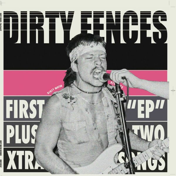 Cover DIRTY FENCES, first ep plus two extra songs