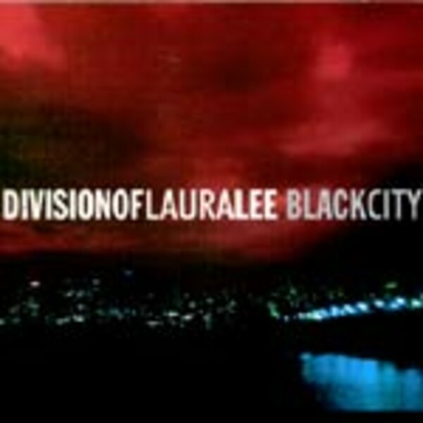 DIVISION OF LAURA LEE – black city (CD)