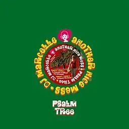 DJ MARCELLE/ANOTHER NICE MESS – psalm tree (12" Vinyl)