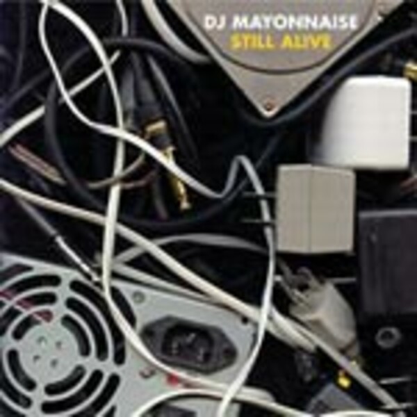 DJ MAYONNAISE – still alive (CD)