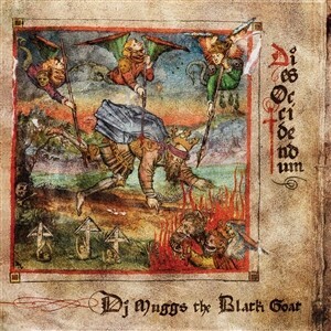 DJ MUGGS THE BLACK GOAT – dies occidendum (CD, LP Vinyl)