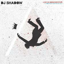 DJ SHADOW – live in manchester - mountain has fallen tour (CD, LP Vinyl)