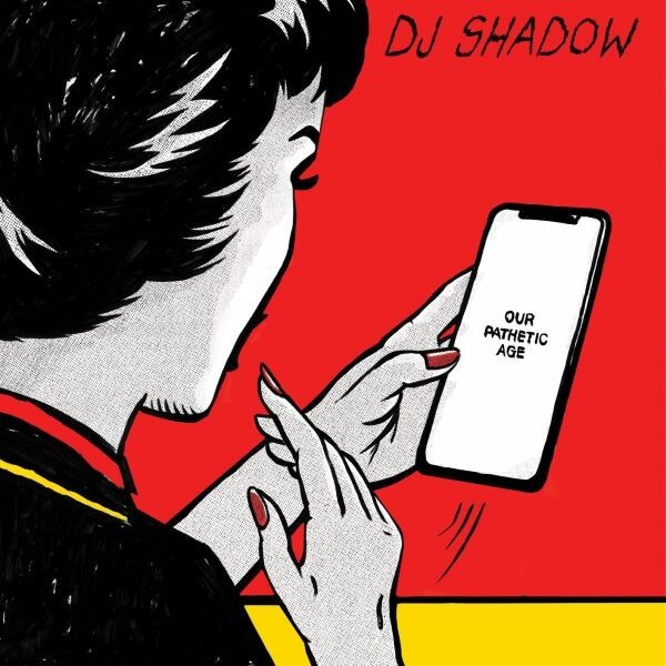 Cover DJ SHADOW, our pathetic age