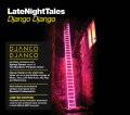 DJANGO DJANGO – late night tales (LP Vinyl)