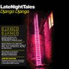 DJANGO DJANGO – late night tales (LP Vinyl)