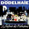 DÖDELHAIE – sinfonie des wahnsinns (LP Vinyl)