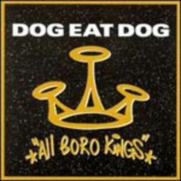 DOG EAT DOG – all boro kings (CD, LP Vinyl)