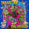 DOG EAT DOG – free radicals (splatter vinyl) (CD, LP Vinyl)
