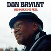 DON BRYANT – you make me feel (CD, LP Vinyl)