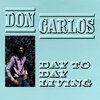 DON CARLOS – day to day living (LP Vinyl)