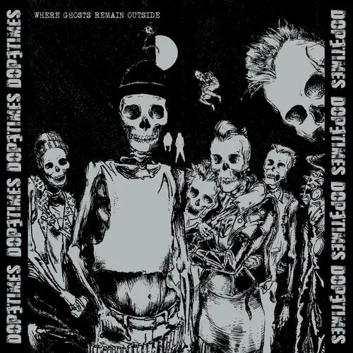 DOPE TIMES – where ghosts remain outside (LP Vinyl)