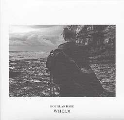 DOUGLAS DARE – whelm (CD, LP Vinyl)